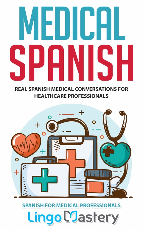 Medical Spanish -  Lingo Mastery