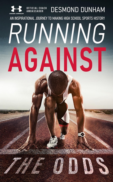 Running Against The Odds -  Desmond Dunham