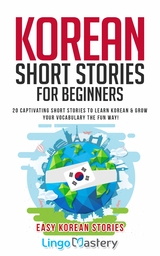 Korean Short Stories for Beginners -  Lingo Mastery