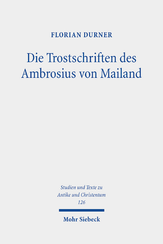 Die Trostschriften des Ambrosius von Mailand