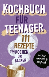 KOCHBUCH F&Uuml;R TEENAGER - Team booXpertise