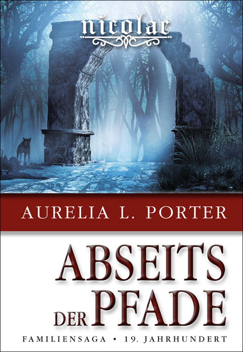 Nicolae - Abseits der Pfade - Aurelia L. Porter