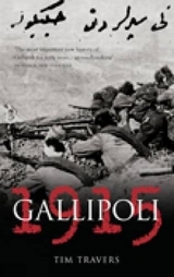 Gallipoli 1915 - Travers, Tim