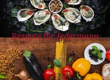 Rezepte f&uuml;r Jedermann - Felix Muhs