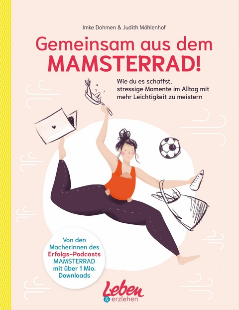 Gemeinsam aus dem Mamsterrad - Imke Dohmen, Judith M&ouml;hlenhof