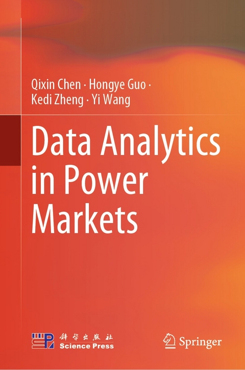 Data Analytics in Power Markets - Qixin Chen, Hongye Guo, Kedi Zheng, Yi Wang