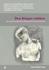 Den K&ouml;rper erleben - Jacques Press, Fotis Bobos, J&ouml;rg Frommer, Marina Perris-Myttas, Eva Schmid-Gloor, B&eacute;reng&egrave;re de Senarclens, Christian Seulin, Luigi Solano, Nick Temple