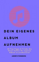 Dein eigenes Album aufnehmen - Andre Sternberg