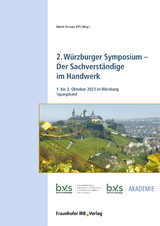 2. W&uuml;rzburger Symposium - Der Sachverst&auml;ndige im Handwerk. - 
