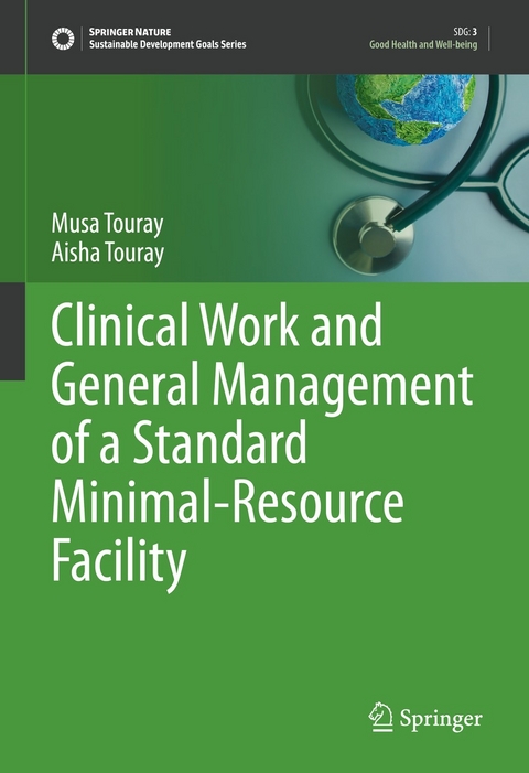 Clinical Work and General Management of a Standard Minimal-Resource Facility - Musa Touray, Aisha Touray