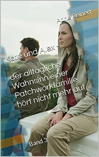 Kate und Alex - der alltägliche Wahnsinn einer Patchworkfamilie hört nicht mehr auf