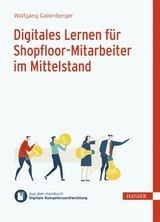 Digitales Lernen f&uuml;r Shopfloor-Mitarbeiter im Mittelstand - Wolfgang Gallenberger