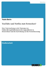 YouTube und Netflix statt Fernsehen? - Yasin Derin