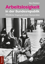 Arbeitslosigkeit in der Bundesrepublik - Klaus Neumann