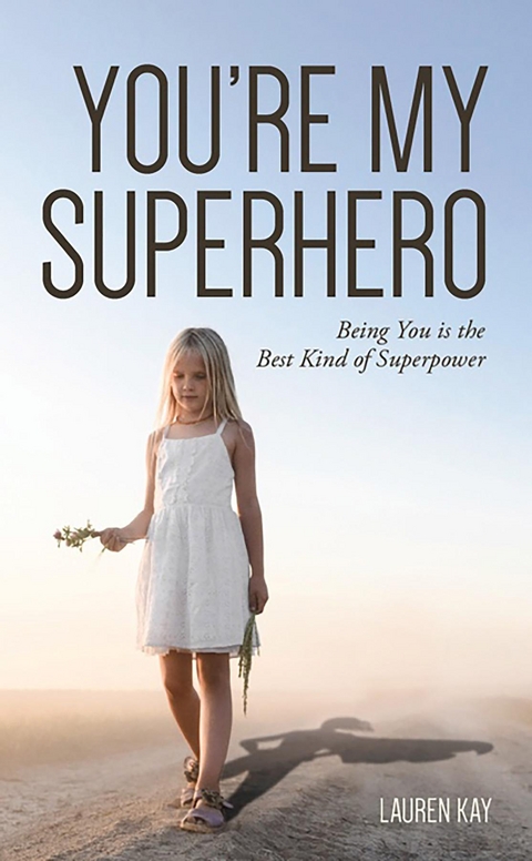 YOU'RE MY SUPERHERO - Lauren Kay