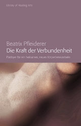 Die Kraft der Verbundenheit - Beatrix Pfleiderer