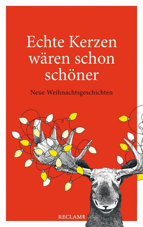 Echte Kerzen wären schon schöner - Petra Hartlieb, Ingrid Kaltenegger, Bernd Gieseking, Uta Köbernick, Sven Kemmler, Fee Badenius, Fritz Eckenga, Dagmar Schönleber, Katinka Buddenkotte