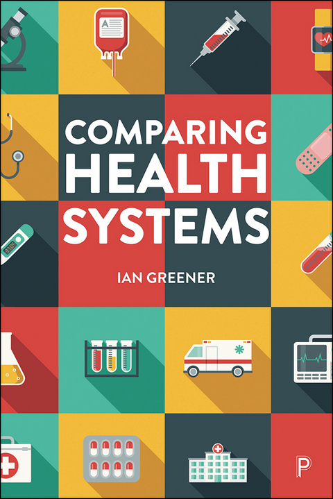 Comparing Health Systems - Ian Greener