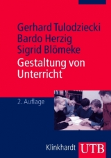 Gestaltung von Unterricht - Gerhard Tulodziecki, Bardo Herzig, Sigrid Blömeke