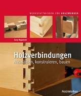 Holzverbindungen - Gary Rogowski