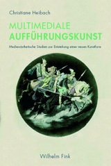 Multimediale Auff&uuml;hrungskunst - Christiane Heibach