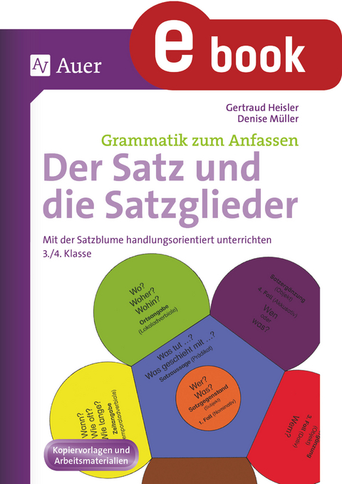 Der Satz und die Satzglieder - Gertraud Heisler, Denise M&uuml;ller