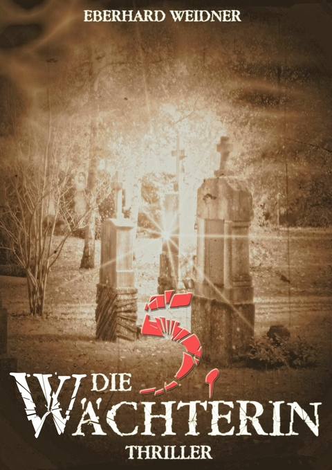 Die 5. W&auml;chterin - Eberhard Weidner