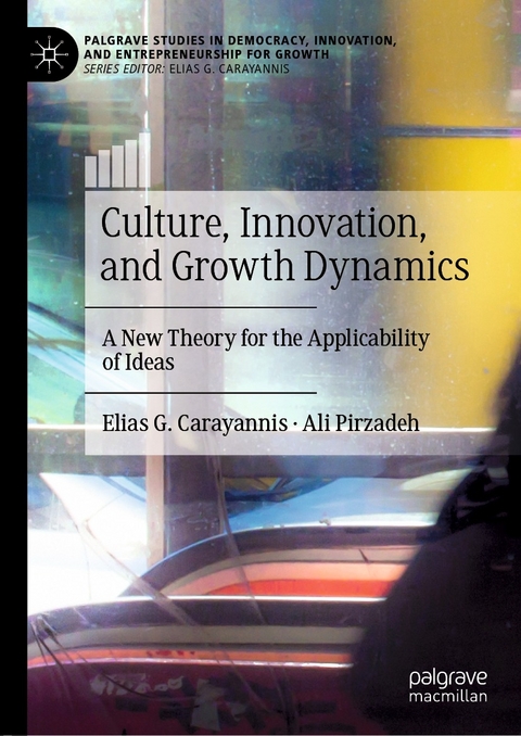Culture, Innovation, and Growth Dynamics - Elias G. Carayannis, Ali Pirzadeh
