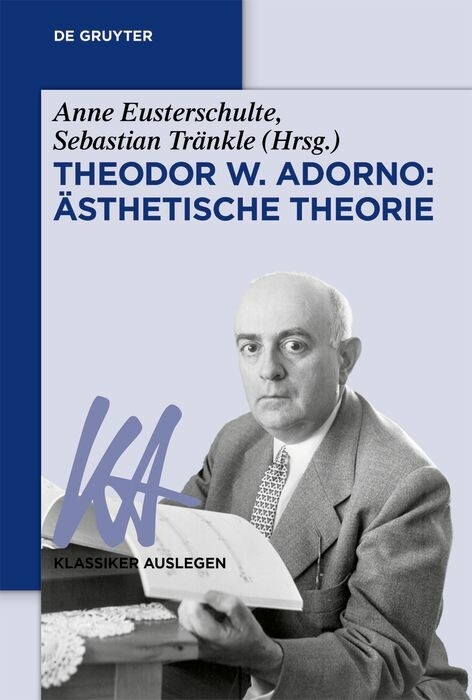 Theodor W. Adorno: Ästhetische Theorie - 
