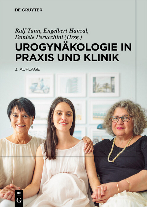 Urogyn&auml;kologie in Praxis und Klinik - 