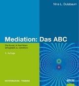 Mediation: Das ABC - Nina L. Dulabaum