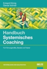 Handbuch Systemisches Coaching - Eckard K&ouml;nig, Gerda Volmer