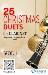 25 Christmas Duets for Clarinet - VOL.1 - Wolfgang Amadeus Mozart, Johannes Brahms, Edward Caswall, Frideric George Handel, Benjamin Hanby, Henry John Gauntlett, Alfonso Maria de Liguori, Willis Richard Storrs