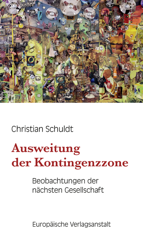 Ausweitung der Kontingenzzone - Christian Schuldt