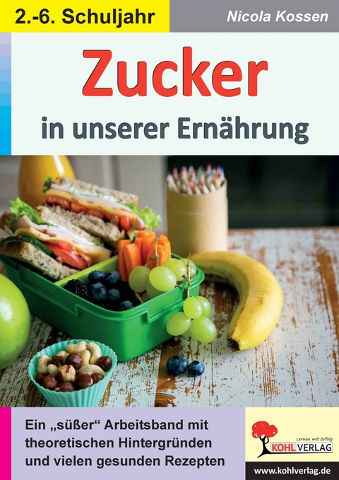 Zucker in unserer Ern&auml;hrung -  Nicola Kossen