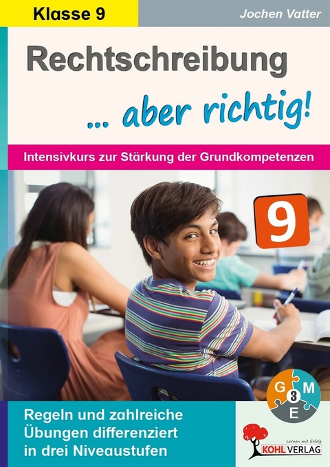 Rechtschreibung ... aber richtig! / Klasse 9 -  Jochen Vatter