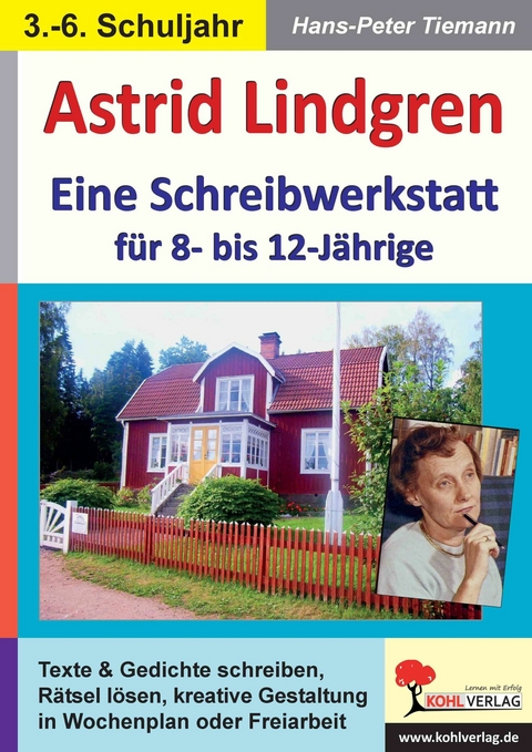 Astrid Lindgren - Eine Schreibwerkstatt f&uuml;r 8- bis 12-J&auml;hrige -  Hans-Peter Tiemann