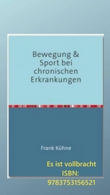 Bewegung & Sport bei chronischen Erkrankungen - Frank K&uuml;hne