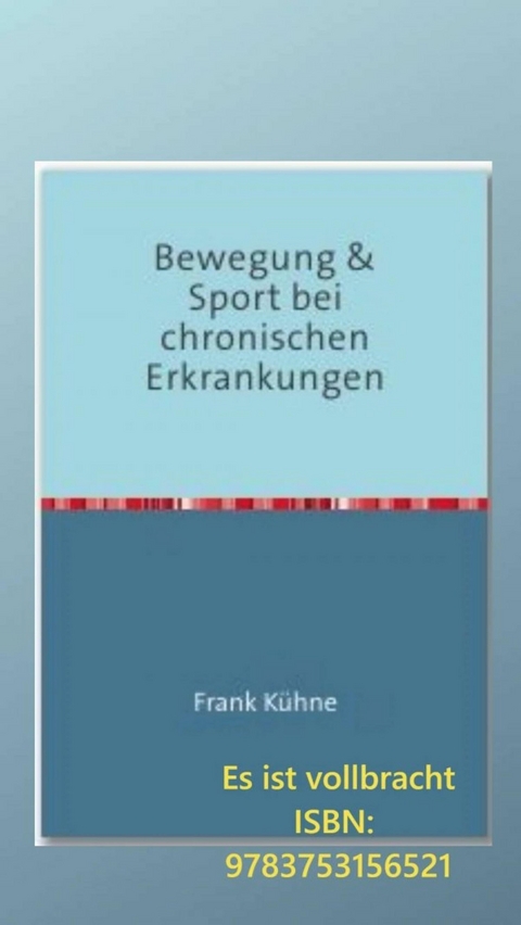 Bewegung & Sport bei chronischen Erkrankungen - Frank K&uuml;hne