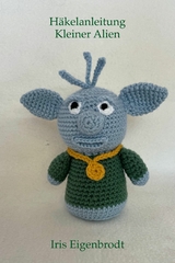 Häkelanleitung Kleiner Alien -  Iris Eigenbrodt