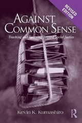 Against Common Sense - Kumashiro, Kevin K.