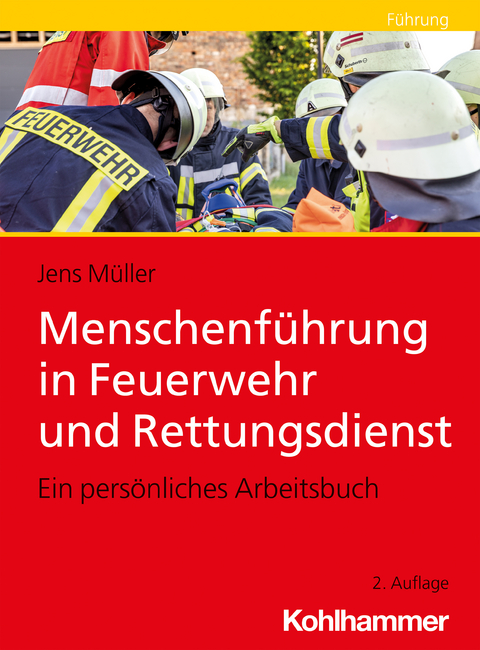 Menschenf&uuml;hrung in Feuerwehr und Rettungsdienst - Jens M&uuml;ller