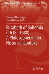 Elisabeth of Bohemia (1618&ndash;1680): A Philosopher in her Historical Context - 