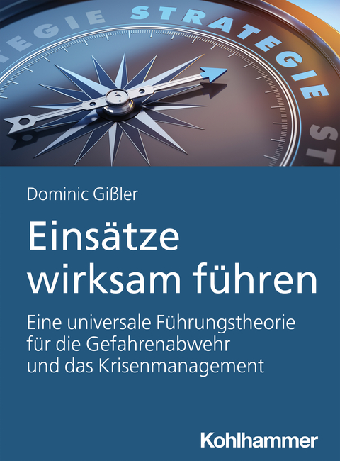 Einsätze wirksam führen - Dominic Gißler