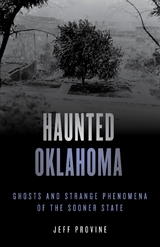 Haunted Oklahoma -  Jeff Provine