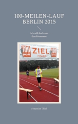 100-Meilen-Lauf Berlin 2015 - Sebastian Thiel