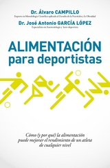Alimentaci&oacute;n para deportistas - &Aacute;lvaro Campillo Soto, Jos&eacute; Antonio Garc&iacute;a L&oacute;pez