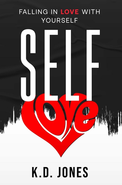 SELF-LOVE - K.D. Jones