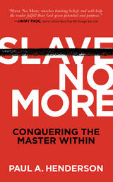 Slave No More -  Paul A. Henderson