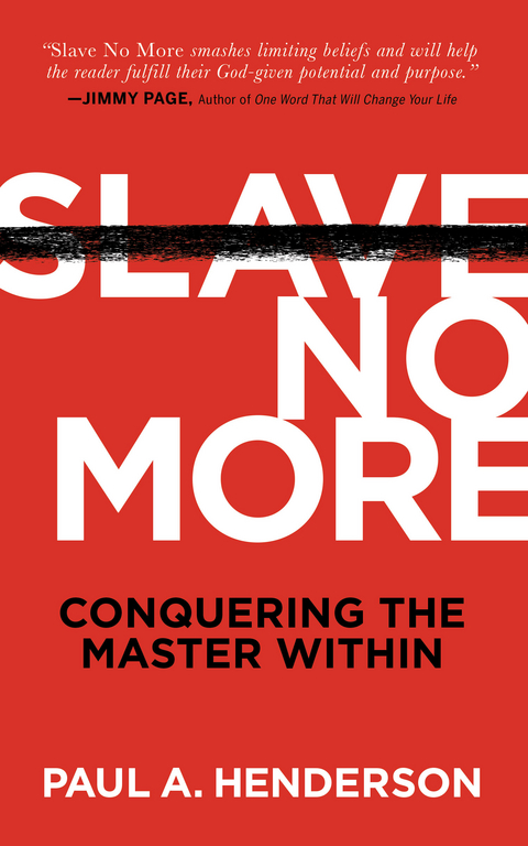 Slave No More -  Paul A. Henderson